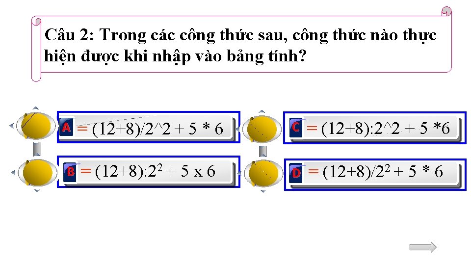 Câu 2: Trong các công thức sau, công thức nào thực hiện được khi