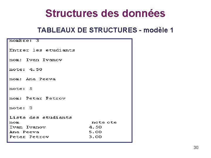 Structures données TABLEAUX DE STRUCTURES - modèle 1 30 