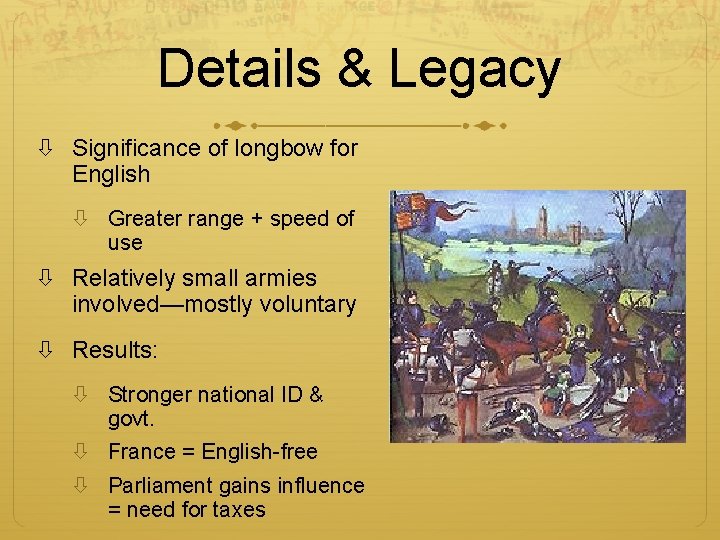 Details & Legacy Significance of longbow for English Greater range + speed of use
