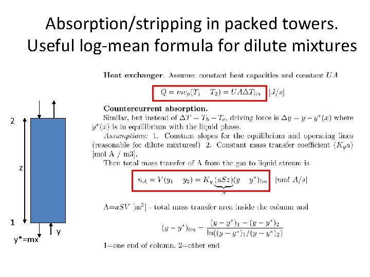 Absorption/stripping in packed towers. Useful log-mean formula for dilute mixtures 2 z 1 y*=mx