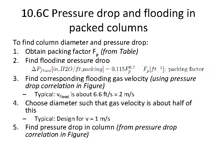 10. 6 C Pressure drop and flooding in packed columns To find column diameter
