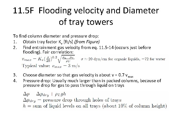 11. 5 F Flooding velocity and Diameter of tray towers To find column diameter
