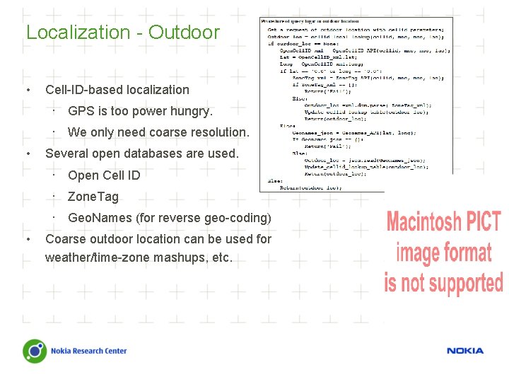 Localization - Outdoor • Cell-ID-based localization · GPS is too power hungry. · We