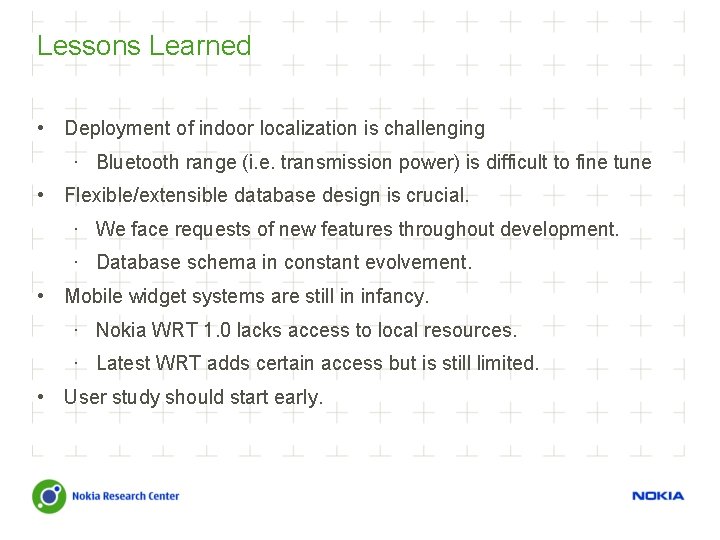 Lessons Learned • Deployment of indoor localization is challenging · Bluetooth range (i. e.