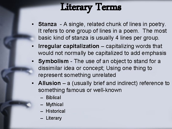 Literary Terms • Stanza - A single, related chunk of lines in poetry. It