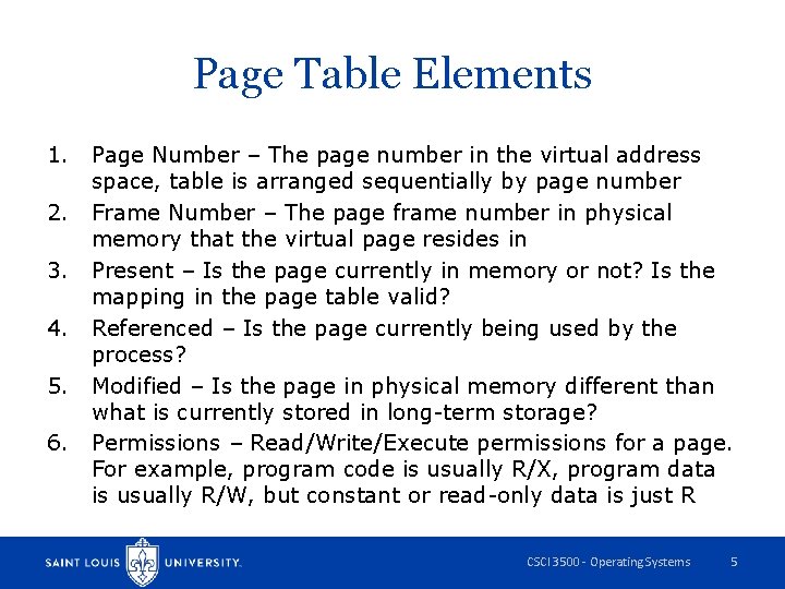 Page Table Elements 1. Page Number – The page number in the virtual address