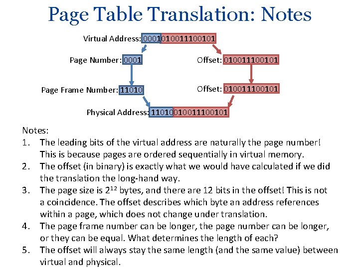 Page Table Translation: Notes Virtual Address: 0001010011100101 Page Number: 0001 Offset: 010011100101 Page Frame