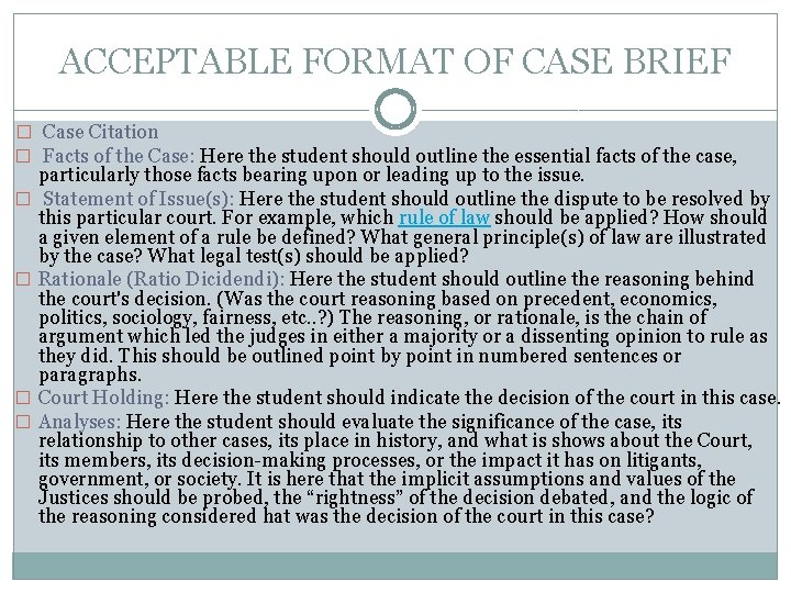ACCEPTABLE FORMAT OF CASE BRIEF � Case Citation � Facts of the Case: Here