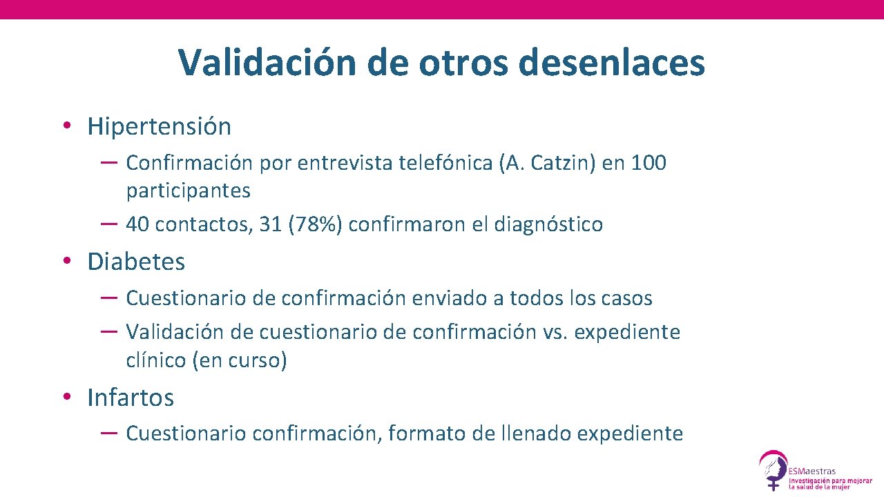 Validación de otros desenlaces • Hipertensión ─ Confirmación por entrevista telefónica (A. Catzin) en