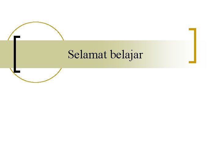 Selamat belajar 