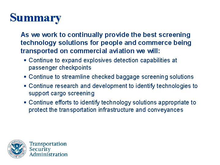 Summary As we work to continually provide the best screening technology solutions for people