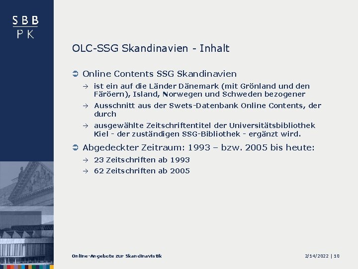 OLC-SSG Skandinavien - Inhalt Ü Online Contents SSG Skandinavien ist ein auf die Länder
