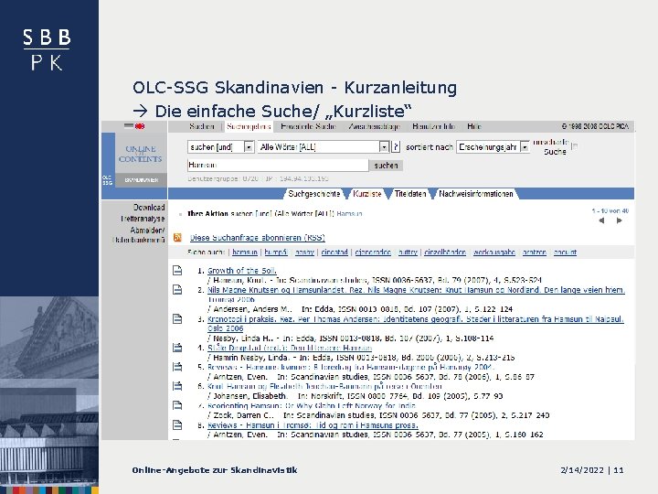 OLC-SSG Skandinavien - Kurzanleitung Die einfache Suche/ „Kurzliste“ Online-Angebote zur Skandinavistik 2/14/2022 | 11