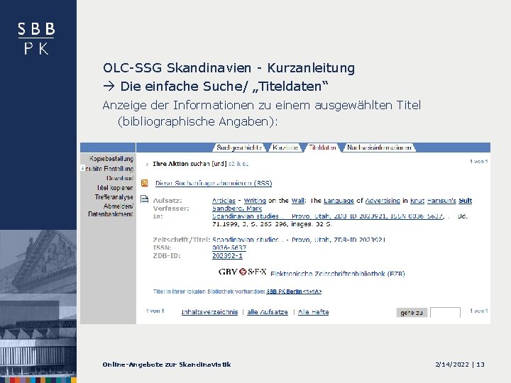 OLC-SSG Skandinavien - Kurzanleitung Die einfache Suche/ „Titeldaten“ Anzeige der Informationen zu einem ausgewählten