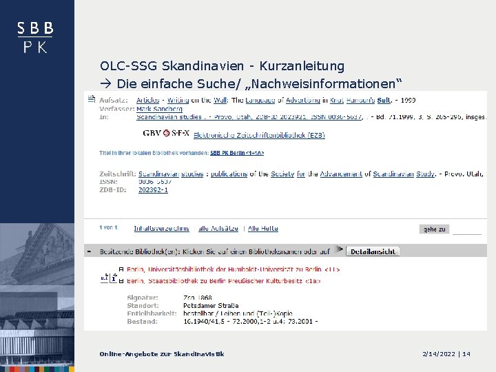 OLC-SSG Skandinavien - Kurzanleitung Die einfache Suche/ „Nachweisinformationen“ Online-Angebote zur Skandinavistik 2/14/2022 | 14