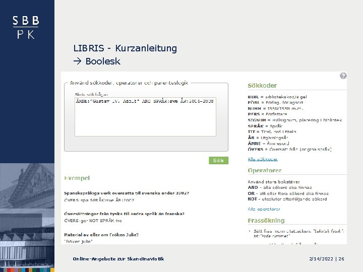 LIBRIS - Kurzanleitung Boolesk Online-Angebote zur Skandinavistik 2/14/2022 | 26 