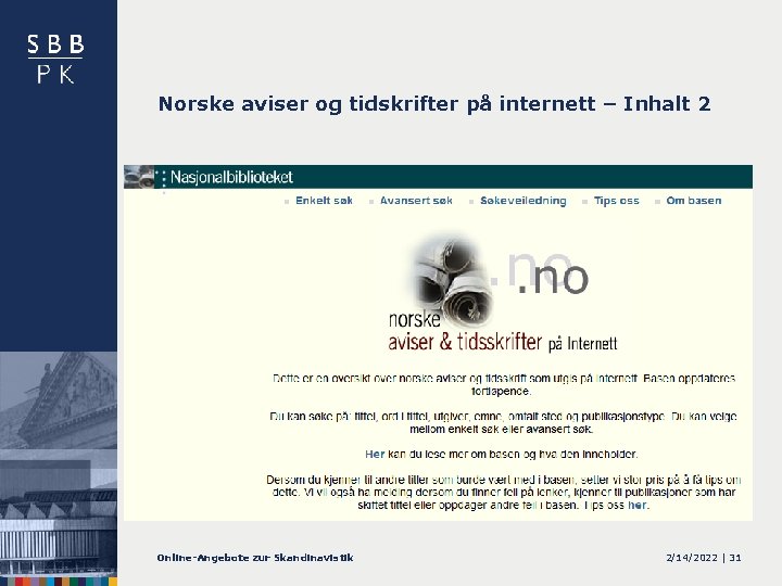 Norske aviser og tidskrifter på internett – Inhalt 2 Online-Angebote zur Skandinavistik 2/14/2022 |