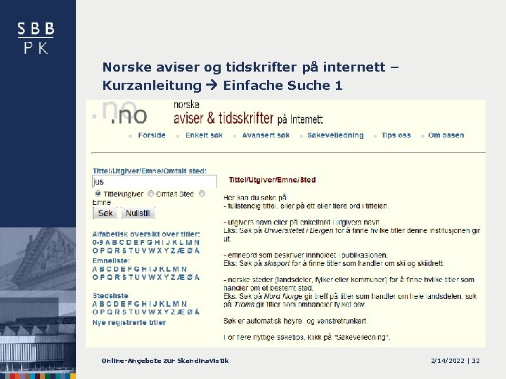 Norske aviser og tidskrifter på internett – Kurzanleitung Einfache Suche 1 Online-Angebote zur Skandinavistik
