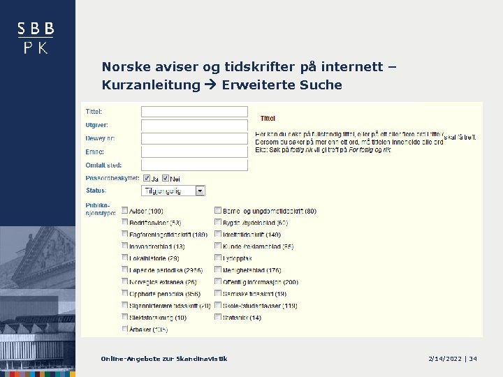 Norske aviser og tidskrifter på internett – Kurzanleitung Erweiterte Suche Online-Angebote zur Skandinavistik 2/14/2022