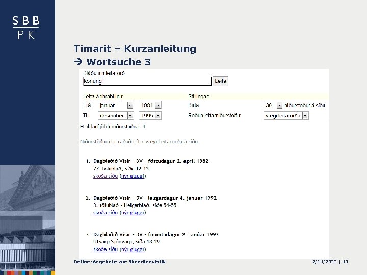 Timarit – Kurzanleitung Wortsuche 3 Online-Angebote zur Skandinavistik 2/14/2022 | 43 