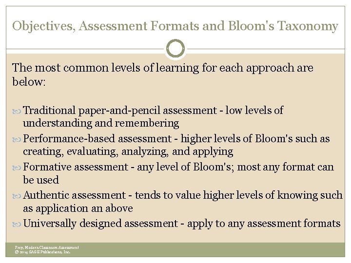 Objectives, Assessment Formats and Bloom's Taxonomy The most common levels of learning for each Objectives, Assessment Formats and Bloom's Taxonomy The most common levels of learning for each
