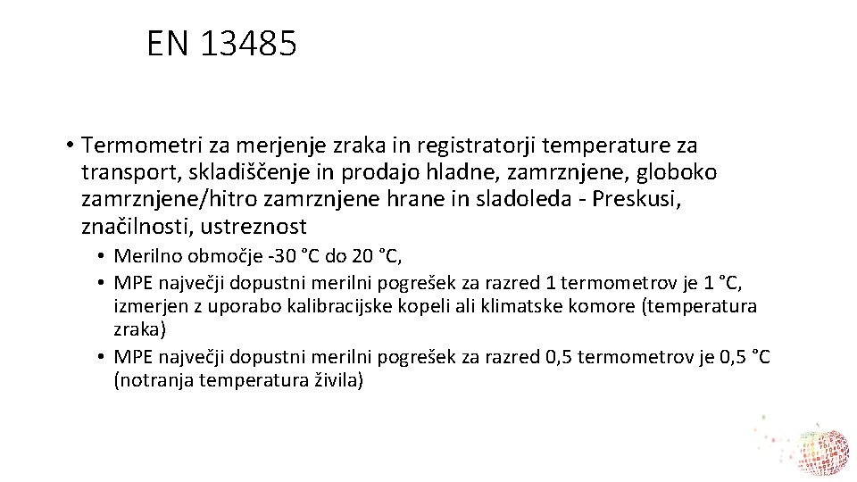 EN 13485 • Termometri za merjenje zraka in registratorji temperature za transport, skladiščenje in