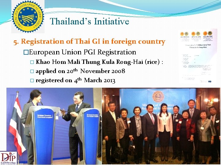 Thailand’s Initiative 5. Registration of Thai GI in foreign country �European Union PGI Registration