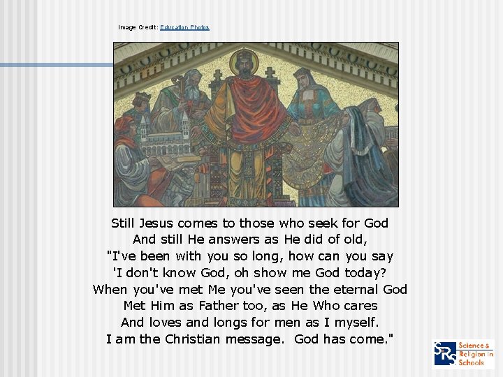 Image Credit: Education Photos Still Jesus comes to those who seek for God And