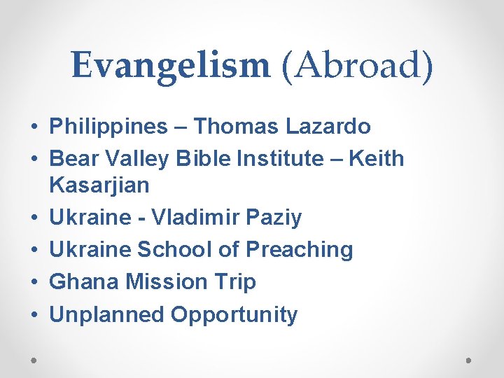 Evangelism (Abroad) • Philippines – Thomas Lazardo • Bear Valley Bible Institute – Keith