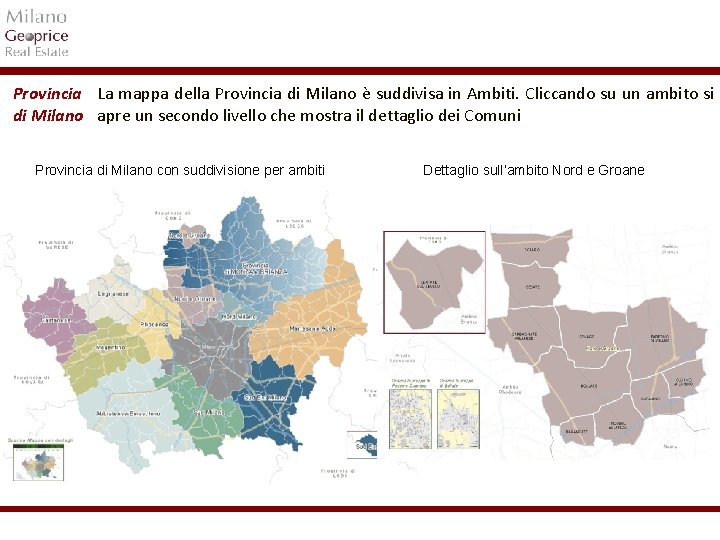 Provincia La mappa della Provincia di Milano è suddivisa in Ambiti. Cliccando su un