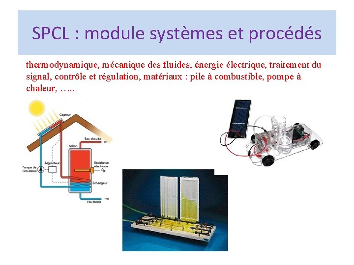 SPCL : module systèmes et procédés thermodynamique, mécanique des fluides, énergie électrique, traitement du