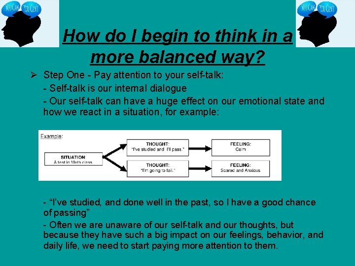 How do I begin to think in a more balanced way? Ø Step One