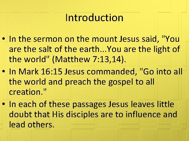 Introduction • In the sermon on the mount Jesus said, "You are the salt