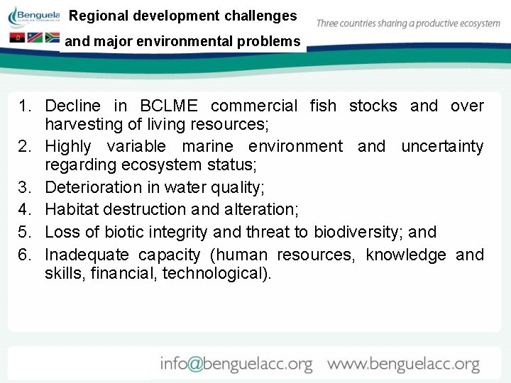 Regional development challenges and major environmental problems 1. Decline in BCLME commercial fish stocks