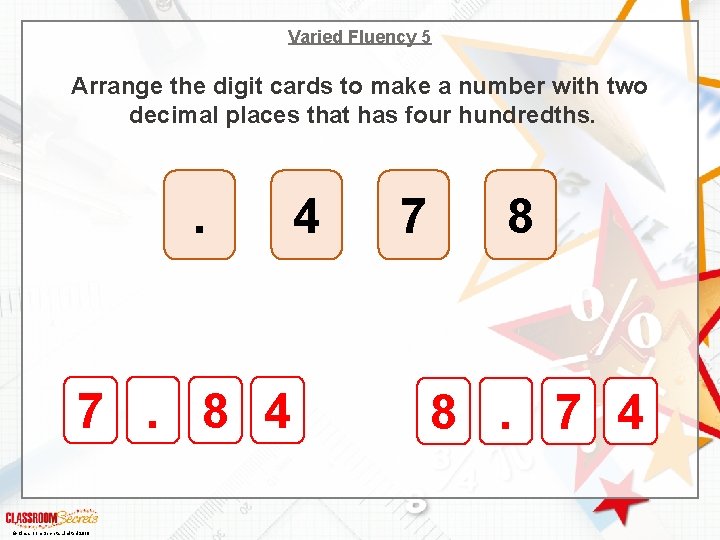 Varied Fluency 5 Arrange the digit cards to make a number with two decimal