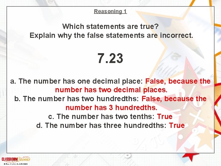 Reasoning 1 Which statements are true? Explain why the false statements are incorrect. 7.