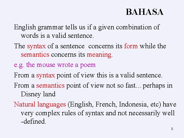 BAHASA English grammar tells us if a given combination of words is a valid