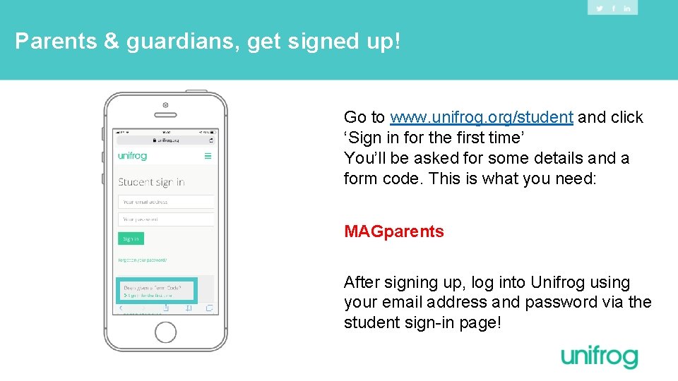 Parents & guardians, get signed up! Go to www. unifrog. org/student and click ‘Sign Parents & guardians, get signed up! Go to www. unifrog. org/student and click ‘Sign