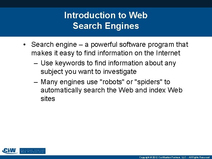 Introduction to Web Search Engines • Search engine – a powerful software program that