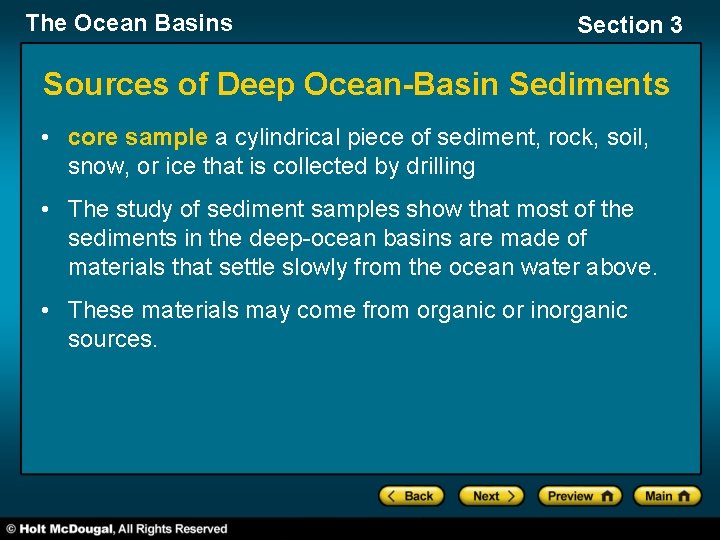 The Ocean Basins Section 3 Sources of Deep Ocean-Basin Sediments • core sample a