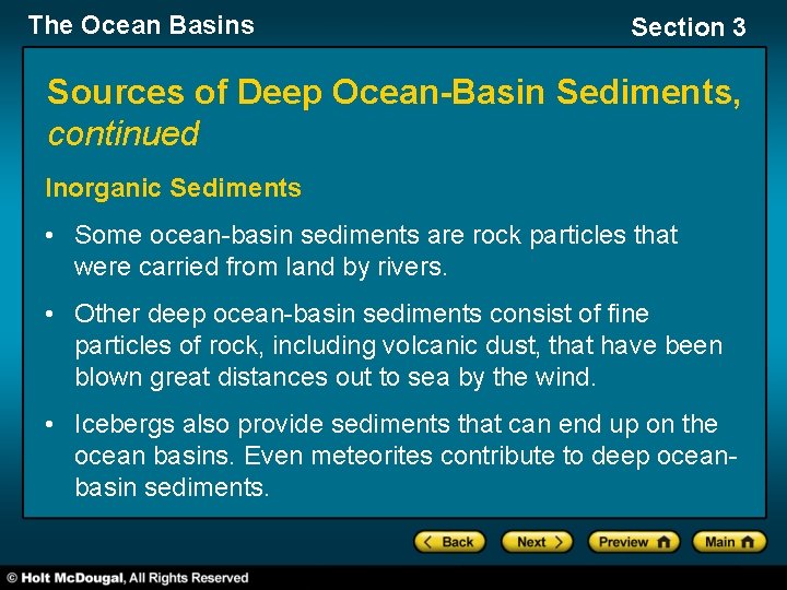 The Ocean Basins Section 3 Sources of Deep Ocean-Basin Sediments, continued Inorganic Sediments •