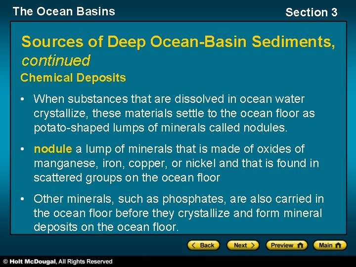 The Ocean Basins Section 3 Sources of Deep Ocean-Basin Sediments, continued Chemical Deposits •