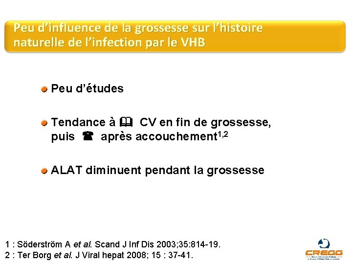 Peu d’influence de la grossesse sur l’histoire naturelle de l’infection par le VHB Peu