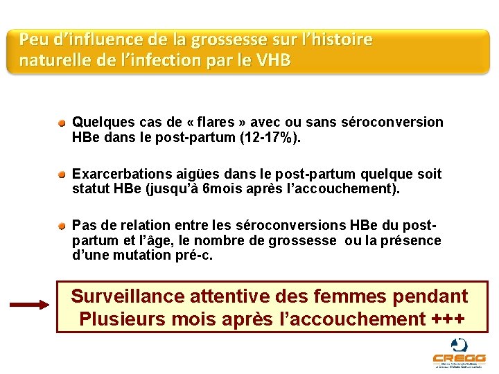 Peu d’influence de la grossesse sur l’histoire naturelle de l’infection par le VHB Quelques