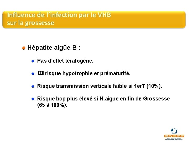 Influence de l’infection par le VHB sur la grossesse Hépatite aigüe B : Pas