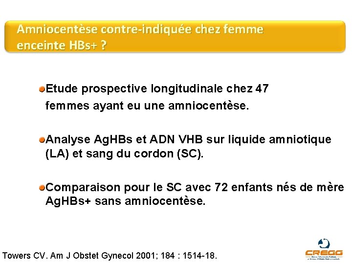 Amniocentèse contre-indiquée chez femme enceinte HBs+ ? Etude prospective longitudinale chez 47 femmes ayant