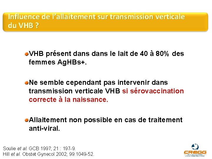 Influence de l’allaitement sur transmission verticale du VHB ? VHB présent dans le lait