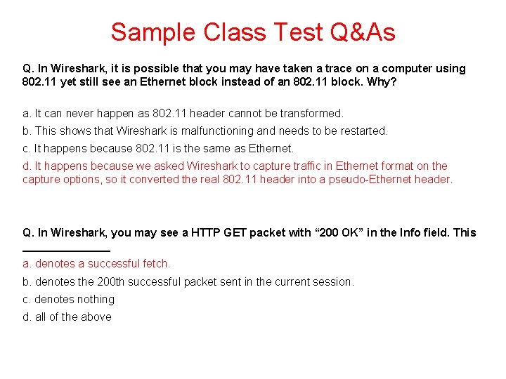 Sample Class Test Q&As Q. In Wireshark, it is possible that you may have