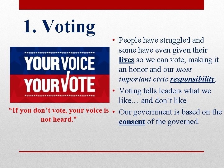 1. Voting • People have struggled and some have even given their lives so