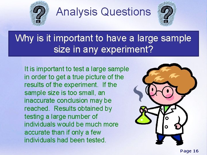 Analysis Questions Why is it important to have a large sample size in any